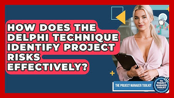 How Does The Delphi Technique Identify Project Risks Effectively? - The Project Manager Toolkit