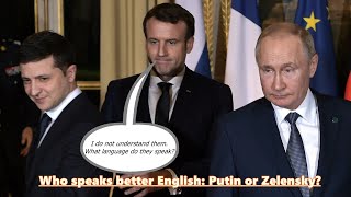 Who speaks better English: Putin or Zelensky?