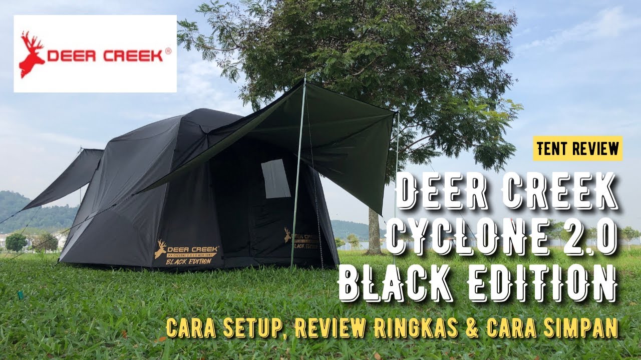 DEER CREEK CYCLONE 2.0 BLACK EDITION | Tent Review: Cara Setup, Review Ringkas & Cara Simpan