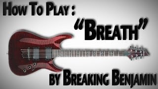 how to play "breath" by breaking benjamin