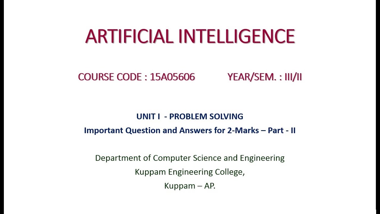 ARTIFICIAL INTELLIGENCE (15A05606) - Unit- 1 Question and answers for 2 marks Part II