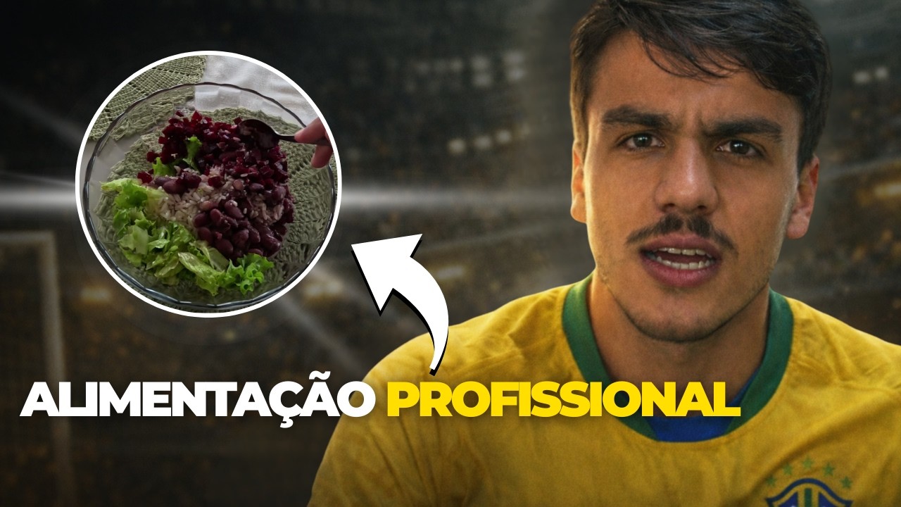 ALIMENTAÇÃO QUE VAI ME LEVAR A SELEÇÃO BRASILEIRA |  PROJETO SELEÇÃO EP-06