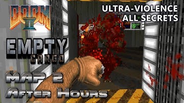 Doom 2 - Empty Cargo - Map 2 - Ultra-Violence - All Secrets