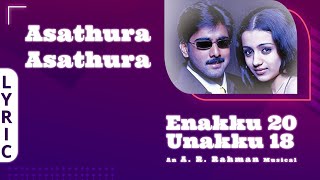 Asathura Asathura - Lyric Video Enakku 20 Unnaku 18 Tarun Kumar Trisha Ar Rahman Ayngaran