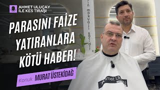 25 Yıllık Bankacıdan İnanılmaz Tüyolar: Para Nasıl Kazanılır? - Ahmet Uluçay ile Kes Tıraşı