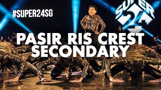 Pasir Ris Crest Secondary School (Dance PRCS) | 1st Place | Super 24 2017 Secondary Cat Finals