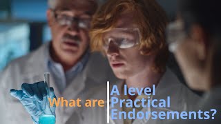 What are A level practical endorsements?