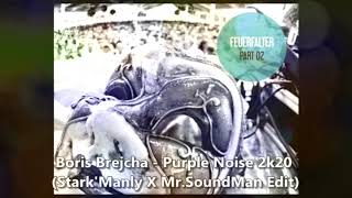 Boris Brejcha - Purple Noise 2k20 (Stark'Manly X Mr.Soundman Edit)