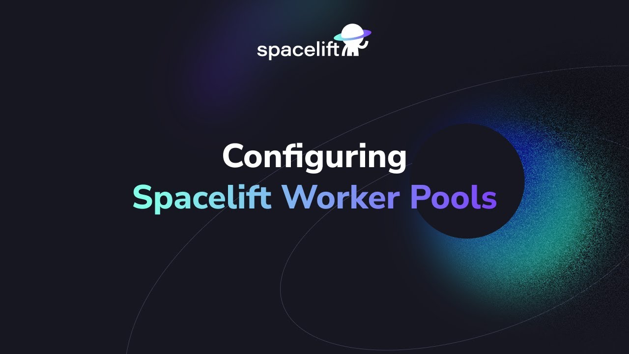 Spacelift Worker Pools Configuration