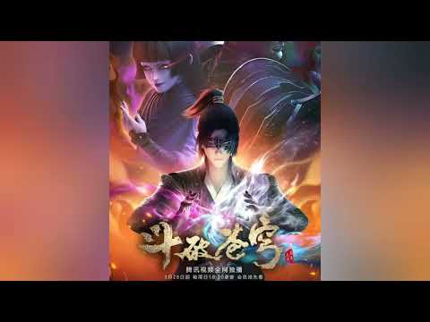 Ost Battle Through The Heavens Season 4 Opening New