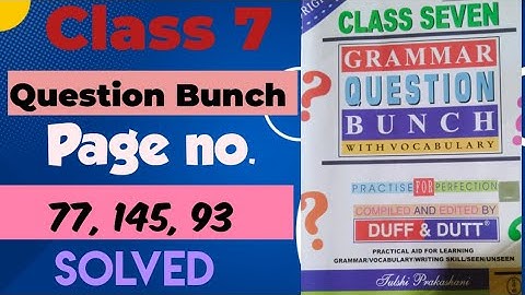 Class 7 Question Bunch 2023 | Page no. 77, 93, 145 Solved | Duff & Dutt | English |