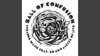 Ball of Confusion (That&#39;s What the World Is Today) (feat. Ed Kowalczyk)