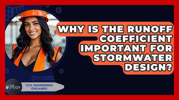 Why Is The Runoff Coefficient Important For Stormwater Design? - Civil Engineering Explained