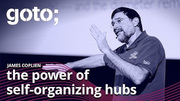 Scaling Agile: The Small-is-Beautiful of Hubs • James Coplien • GOTO 2021