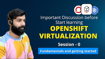 Openshift Virtualization: Course Introduction | Important discussion before getting started