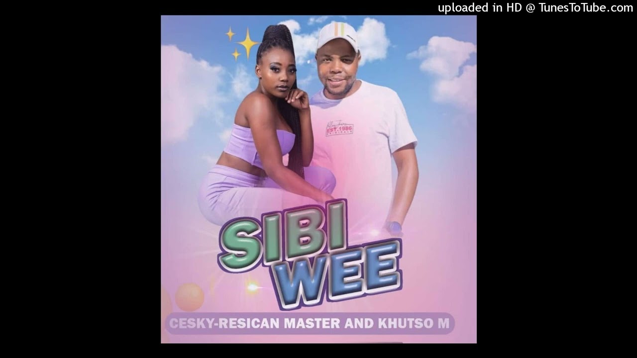 Watch CESKY , RESICAN MASTER & KHUTSO M - SIBI WEE on YouTube Watch CESKY , RESICAN MASTER & KHUTSO M - SIBI WEE on YouTube