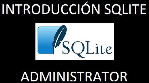 Manejo SQLite Administrator Introducción