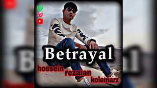 hossein rezaian kolemarz -Betryal new song Resimi