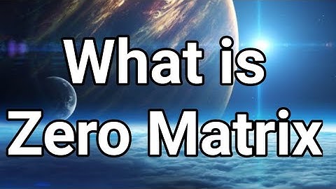 What is Zero Matrix. Urdu /English