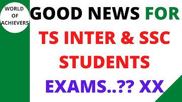 GOOD NEWS FOR TS INTER & SSC STUDENTS|TS PRACTICAL EXAMS ARE POSTPONED|TS SCHOOLS & COLLEGES REOPEN?