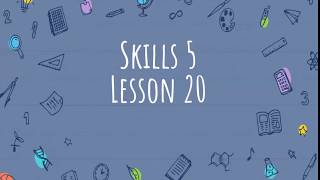Skills 5 Lesson 20