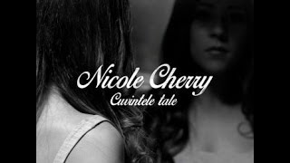 Nicole Cherry "Cuvintele tale"  versuri ro 2016 (karaoke)