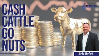 Cash Cattle Go Nuts! With Eric Relph