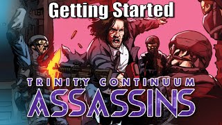 Getting Started - Trinity Continuum: Assassins