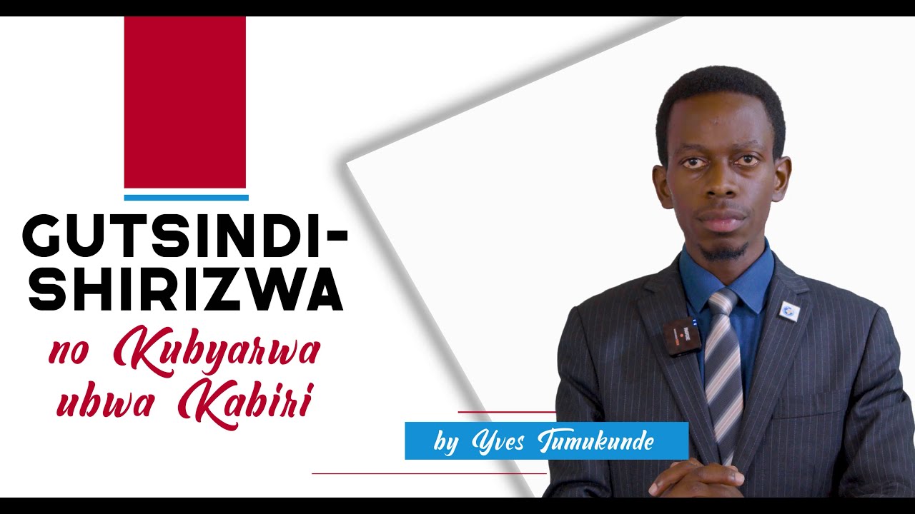 2.Gutsindishirizwa no Kubyarwa ubwa Kabiri (umugane wa 2)