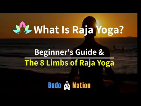 What Is Raja Yoga? Beginner's Guide & The 8 Limbs of Raja Yoga - YouTube