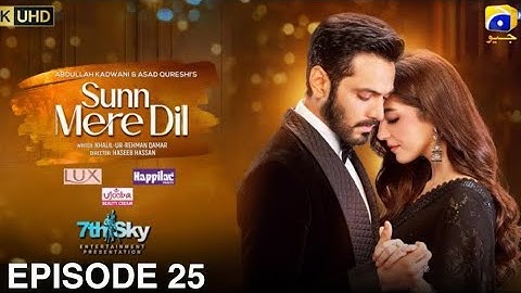 Sunn Mere Dil Episode 25 - [Eng Sub] -Digitally Presented by Lux - Wahaj Ali & Maya Ali -Har Pal Geo