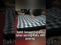 Sakit lengan tangan, leher sering kaku dan pusing terapi kesehatan Totok syaraf Mojokerto