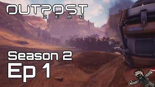 Outpost Zero (Season 2) Ep 1 - A New Start