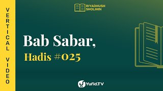 Kitab Riyadhus Shalihin Bab 3 Hadits 25 - Salat, Sedekah, dan Sabar - Yufid TV
