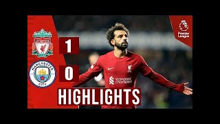Liverpool vs manchester city 1 0 Extended Highlights & All Goal 2022 23