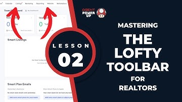 Lesson 02: Mastering The Lofty Toolbar/Tabs | Agent Power Up