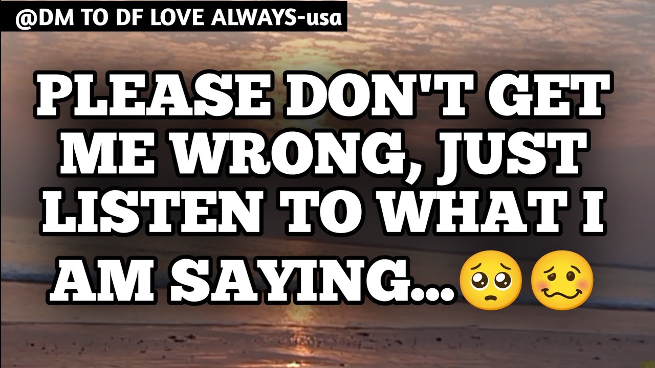 DM TO DF 💌♥️ || Please Don't Get Me Wrong Just Listen To What I Am Saying..🥹🥴|| đm to df love today