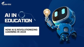 AI in Education: How Artificial Intelligence is Revolutionizing Learning in 2024