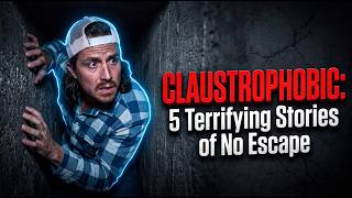 Details CLAUSTROPHOBIC: 5 Terrifying Stories of No Escape - MrBallen Guide