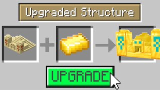 Minecraft But You Can Upgrade Structures