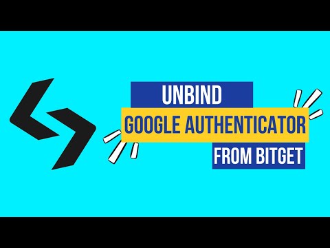 How to Unbind Google Authenticator from Bitget | Manage Your Security 2024