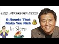 8 Assets That Pay You While You Sleep | Best video on Finance From Robert Kiyosaki Book