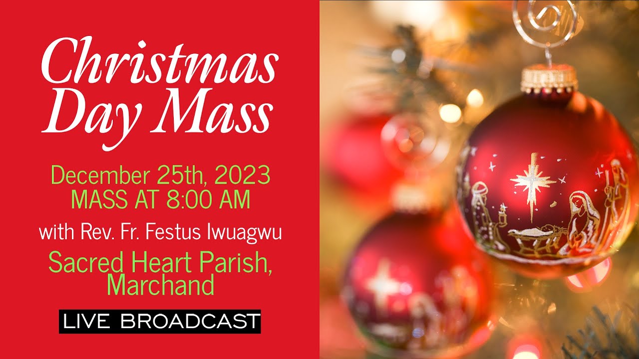 december-25th-2023-christmas-day-live-mass-at-8-00-a-m-youtube