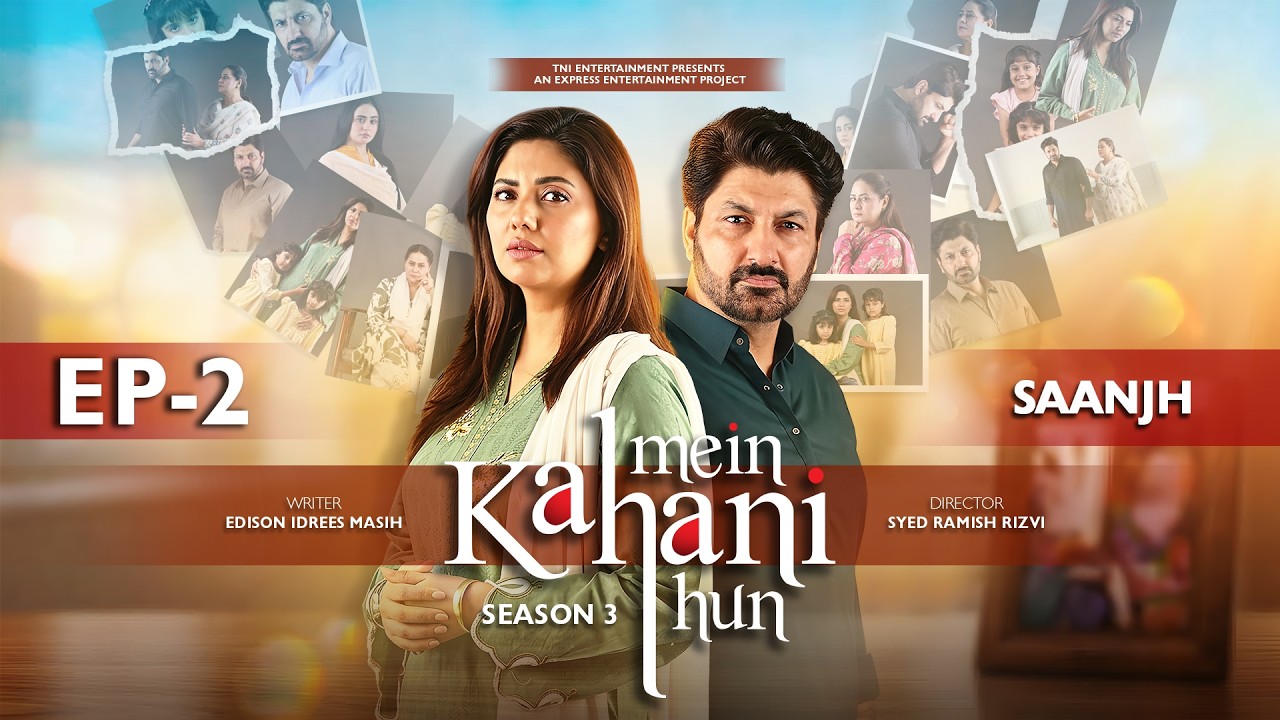 Thumbnail for Mein Kahani Hun S- 3 | Episode 2 | Saanjh | Sunita Marshall | Syed Jibran | 4 Oct 2026 | Express TV