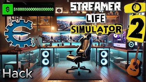 Streamer Life Simulator 2 – Unlimited Money with Cheat Engine! 💰 (Cheat Guide)