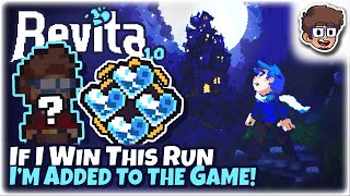 IF I WIN THIS RUN, I GET ADDED TO THE GAME! | Revita | 1.0 FULL RELEASE