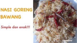 Nasi Goreng Bawang Simple dan Enak!!!