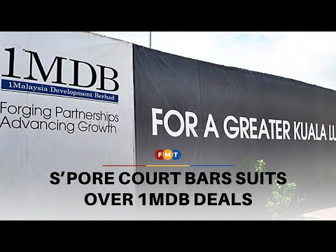 S’pore court blocks foreign liquidators from suing banks over 1MDB-linked deals