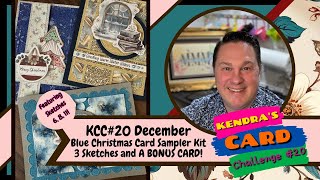 #KendrasCardChallenge20 Featuring Sampler Kit Blue Christmas - 3 Sketches PLUS A BONUS CARD!!!!