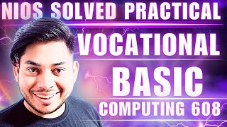NIOS Basic Computing (608) Practical Solution 2026 | Step-by-Step Guide | NIOS Practical Exam 2025